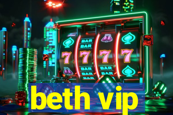 beth vip